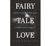 Fairy Tale Love: Love's Inspiration Saga Other Love Stories