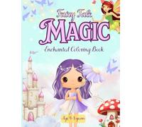 Fairy Tale Magic: Enchanted Coloring Book for Kids with Princesses, Castles & Dragons: Learn Letters, Tracing & Phonics!
