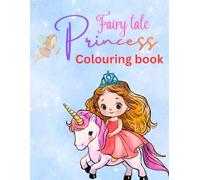 Fairy Tale Princess Coloring Book: Cute and Easy Coloring Pages for Little Artists