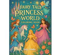 FAIRY TALE PRINCESS WORLD COLORING BOOK