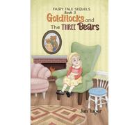 Fairy Tale Sequels - Book 3: Goldilocks and the Three Bears