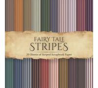 Fairy Tale Stripes Scrapbook Paper: 20 Double-Sided Vintage-Inspired Stripe Patterns in Dark Fairy Tale Colors for Scrapbooking, Junk Journals, Card Making, and Paper Crafts