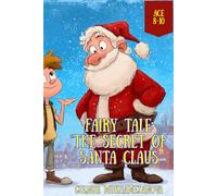 Fairy tale: "The Secret of Santa Claus"