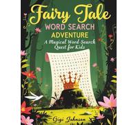 Fairy Tale Word Search Adventure: A Magical Word Search Quest for Kids Ages 8-12 (Epic Kids Adventures)