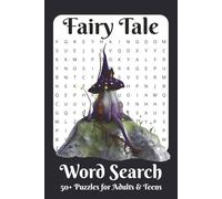 Fairy Tale Word Search Book: 50+ Easy-to-Read Word Search Puzzles About Fairy Tales, Princesses, Magic, and more | Inspired by The Brothers Grimm | ... ... Great idea for holiday or birthday gift!