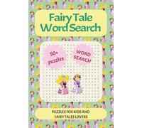Fairy Tale Word Search for Kids: Fun and Magical Word Hunts Inspired by Classic Stories