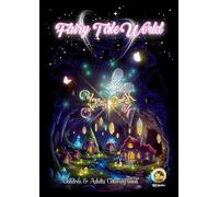 Fairy Tale World: Fairy Tale World: 50 magical land designs of fairy, this magical coloring book for children, and adults.