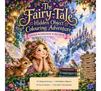 Fairy Tale Worlds: 45 Magical Scenes with 540 Hidden Objects, Secret Runes, Decoder Puzzles and a Final Mystery (The Hidden Worlds Collection)