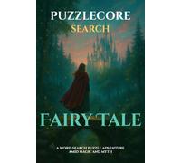 Fairy Tales: 100 magical word-search puzzles for curious kids (PuzzleCore - Search)