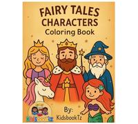 Fairy Tales Characters Coloring Book: Magical Princesses, Dragons, Unicorns and Fantasy Characters for Kids (KidsbookTz Activity Books)