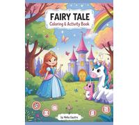 Fairy Tales Coloring & Activity Book: Magical Coloring Pages, Mazes, and Puzzles for Kids Ages 4-8 (The Creative Colors Club)