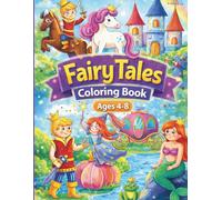 Fairy Tales Coloring Book for Kids: 26 Magical Coloring Pages Featuring Princesses, Princes, Unicorns, Dragons, Mermaids, Castles & More | Fun and Easy Designs for Kids Ages 4-8