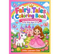 Fairy Tales Coloring Book for Kids Ages 3-5: Magical and Easy Fairy Tale Coloring Pages with Princesses, Castles, Dragons, and More for Toddlers and Preschoolers