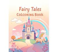 Fairy Tales Coloring Book for Kids: Magical Adventures to Color: Enchanting Fairy Tale Scenes for Children Ages 3-8