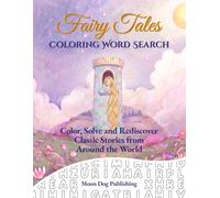 Fairy Tales Coloring Word Search: Color, Solve and Rediscover Classic Stories from Around the World