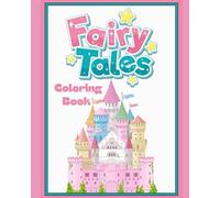 Fairy Tales Colouring Book: A Magical Journey Through Classic Stories!