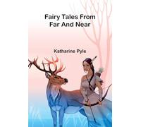 Fairy tales from far and near