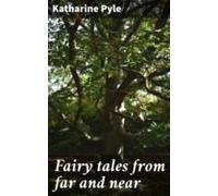Fairy Tales From Far And Near (ebook)