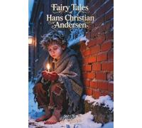 Fairy Tales of Hans Christian Andersen: The Classic Edition
