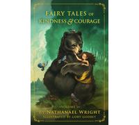 Fairy Tales of Kindness & Courage: Volume I