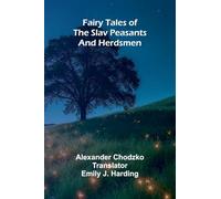 Fairy Tales of the Slav Peasants and Herdsmen