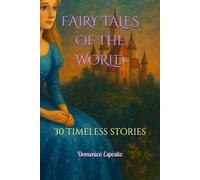 FAIRY TALES OF THE WORLD: 30 TIMELESS STORIES