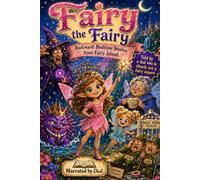 Fairy the Fairy: Awkward Bedtime Stories from Fairy Island