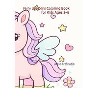 Fairy Unicorns Coloring Book for Kids Ages 3-6: Simple Big Shapes, Cute Storybook Characters, Bold Thick Outlines, Fun and Relaxing Coloring Pages (Fairy Tale Coloring Books for Kids Ages 3-6)