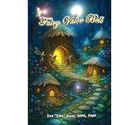 Fairy Valor Bell: Discovering Courage and a Brave New Challenge (Helper Fairy Series-an uplifting collection presented by Hidden Shire®.)