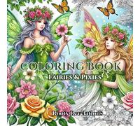 Fairy Whispers & Pixie Dust Coloring Book: Color Your Way Through Enchanted Realms