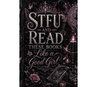 Fairy wings + Black Lace - STFU And Read These Books Like A Good Girl: A Reading Journal and Review Tracker for Romance Book Lovers, Audiobook Listeners, and Spicy Smut Novel Fans