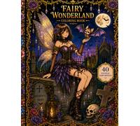 Fairy Wonderland: A magical coloring book.
