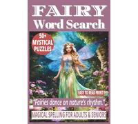 FAIRY WORD SEARCH: 50+ Easy-to-Read Enchanting Word Find Puzzles Book About Fairy Trivia, Magical Realms & Folklore Facts for Adults & Seniors | 6×9 ... WORD SEARCH SERIES: MYSTICAL & SUPERNATURAL)