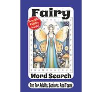 Fairy Word Search: 55 Enchanting Puzzles Filled with Magical Creatures, Fairy Villages, Forest Adventures, Flowers, Folklore, and Whimsical Fun