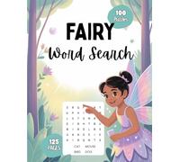 Fairy Word Search for Girls Ages 6-8: 100 Fun and Easy Puzzles for Kids | Large Print Word Search Book | Magical Activity Book for Girls (Ages 6-8 Puzzle Series)
