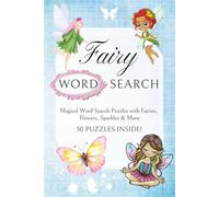 Fairy Word Search Puzzle Book: Word Searches with Easy to Read Print about Butterflies, Princesses, Fairy Tales and More | 6x9 inches, 100 pages | 50 ... (Magical Girls Word Search Adventures)