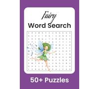 Fairy Word Search Puzzle Book: Word Searches with Easy to Read Print about Fairies, Magic, Wonder, and More / 6x9 inches, 110 Pages / 55+ Puzzles ... Gift for Vacations, Holidays and Free Times