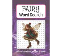 Fairy Word Search: Word Searches about Fairy, Fantasy, Magical Creatures, Mythology and More, 6x9 ,110 pages, Easy to Read Print, Solutions Included, Gift for Vacations, Holidays and Free Times