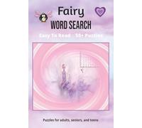 Fairy Word Search: Word Searches with Easy to Read Print about Fairy, Moonbeam, pixie and more | 6x9 inches, 110 pages | 50+ Puzzles...Gift for Vacations, Holidays and Leisure Time!