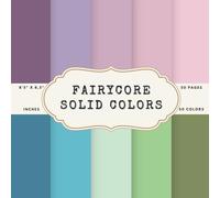 Fairycore Scrapbook Paper - Solid Colors: 50 Sheets, 50 Colours, 8.5 x 8.5 Inches - Perfect for Magical Fairy Themed Crafts