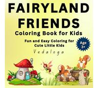 Fairyland friends: Coloring book series for kids (Vedaloga coloring book adventure series)