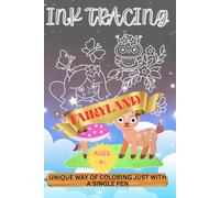 Fairyland Ink Tracing Adventure for Young Artists and Adults: Explore and Trace Whimsical Fairy Scenes to Spark Creativity and Imagination (INK TRACING & REVERSE COLORING FUN)