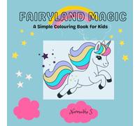 FAIRYLAND MAGIC: A Delightful Coloring Book Featuring Adorable Unicorns, Enchanted Fairies, and Sparkling Fantasy Scenes - Perfect Gift for Girls and Boys!