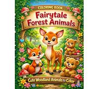 Fairytale Animals from the Forest - Coloring Book for Children: Cute forest animals coloring book | Fun and easy pages for kids ages 4-8