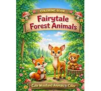 Fairytale Animals from the Forest - Coloring Book for Children: Cute forest animals coloring book | Fun and easy pages for kids ages 4-8