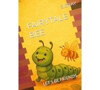 FAIRYTALE BEE: LET'S BE FRIENDS