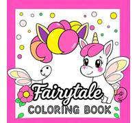 Fairytale Bold and Easy Coloring Book Simple and Fun Fairy Tale Illustrations for Kids Ages 4-8 to Spark Creativity and Imagination: Magical ... Dragons, and More - Fun Colouring Pages