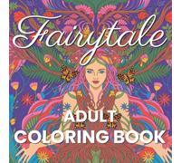 Fairytale Coloring Book: 50 Magical Fantasy Illustrations for Relaxation, Stress Relief, and Endless Imagination | Adult Coloring Book | One-Sided Print