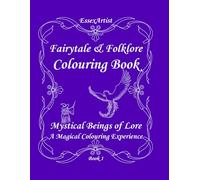 Fairytale & Folklore Colouring Book: Mystical Beings of Lore - A Magical Colouring Experience - Book 1