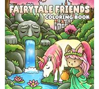 Fairytale Friends Coloring Book: Magical Wooland Coloring Pages with Cute Animal Friends in A Whimsical Fantasy Adventure Illustrations for Teens & Adults Creativity